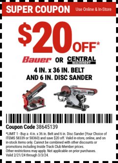 Harbor Freight Coupon $20 OFF BAUER OR CENTRAL MACHINERY BELT AND DISC SANDER Lot No. 58339, 58360 Valid: 2/21/24 3/3/24 - $20