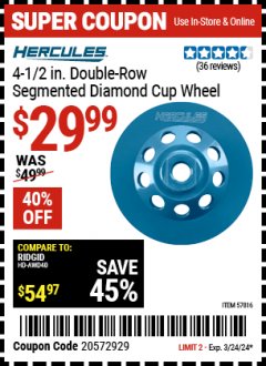 Harbor Freight Coupon HERCULES 4-1/2 IN. DOUBLE-ROW SEGMENTED DIAMOND CUP WHEEL Lot No. 57816 Expired: 3/24/24 - $29.99