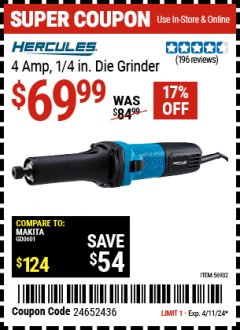 Harbor Freight Coupon HERCULES 4 AMP, 1/4 IN. DIE GRINDER Lot No. 56932 Expired: 4/11/24 - $69.99