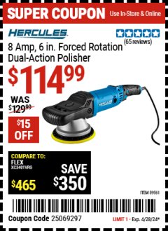 Harbor Freight Coupon HERCULES 8 AMP, 6 IN. FORCED ROTATION DUAL-ACTION POLISHER Lot No. 59561 Valid Thru: 4/28/24 - $114.99