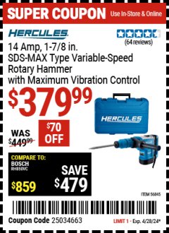 Harbor Freight Coupon HERCULES 14 AMP 1-7/8 IN. SDS-MAX TYPE VARIABLE SPEED ROTARY HAMMER WITH MAXIMUM VIBRATION CONTROL Lot No. 56845 Valid Thru: 4/28/24 - $379.99
