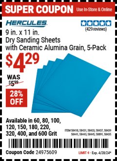 Harbor Freight Coupon HERCULES 9 IN. X 11 IN. DRY SANDING SHEETS WITH CERAMIC ALUMINA GRAIN, 5 PACK Lot No. 58418, 58431, 58433, 58437, 58439, 58441, 58443, 58445, 58891, 58435 Valid Thru: 4/28/24 - $4.29