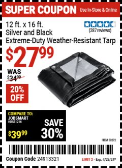 Harbor Freight Coupon 12 FT. X 16 FT. SILVER AND BLACK EXTREME-DUTY, WEATHER-RESISTANT TARP Lot No. 59272 Valid Thru: 4/28/24 - $27.99