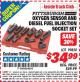 Harbor Freight ITC Coupon OXYGEN SENSOR AND DIESEL FUEL INJECTION SOCKET SET Lot No. 99850 Expired: 3/31/15 - $34.99