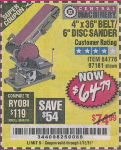 Harbor Freight Coupon 4" X 36" BELT/6" DISC SANDER Lot No. 64778/97181/5154 Expired: 4/13/19 - $64.79