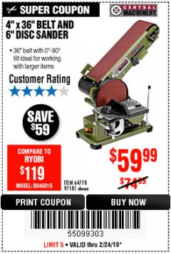 Harbor Freight Coupon 4" X 36" BELT/6" DISC SANDER Lot No. 64778/97181/5154 Expired: 2/24/19 - $59.99