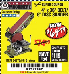 Harbor Freight Coupon 4" X 36" BELT/6" DISC SANDER Lot No. 64778/97181/5154 Expired: 7/19/19 - $64.79