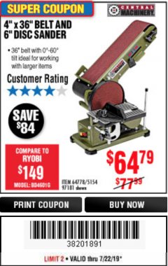 Harbor Freight Coupon 4" X 36" BELT/6" DISC SANDER Lot No. 64778/97181/5154 Expired: 7/22/19 - $64.79