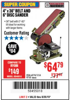 Harbor Freight Coupon 4" X 36" BELT/6" DISC SANDER Lot No. 64778/97181/5154 Expired: 8/26/19 - $64.79