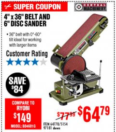 Harbor Freight Coupon 4" X 36" BELT/6" DISC SANDER Lot No. 64778/97181/5154 Expired: 10/4/19 - $64.79