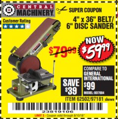 Harbor Freight Coupon 4" X 36" BELT/6" DISC SANDER Lot No. 64778/97181/5154 Expired: 8/10/18 - $59.99
