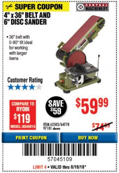 Harbor Freight Coupon 4" X 36" BELT/6" DISC SANDER Lot No. 64778/97181/5154 Expired: 8/19/18 - $59.99
