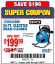 Harbor Freight Coupon 50 FT. ELECTRIC DRAIN CLEANER Lot No. 68285/61856 Expired: 7/24/17 - $199.99