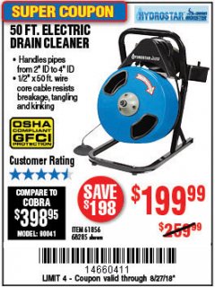 Harbor Freight Coupon 50 FT. ELECTRIC DRAIN CLEANER Lot No. 68285/61856 Expired: 8/27/18 - $199.99