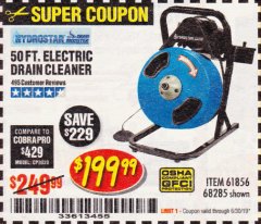 Harbor Freight Coupon 50 FT. ELECTRIC DRAIN CLEANER Lot No. 68285/61856 Expired: 6/30/19 - $199.99