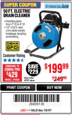 Harbor Freight Coupon 50 FT. ELECTRIC DRAIN CLEANER Lot No. 68285/61856 Expired: 7/7/19 - $199.99