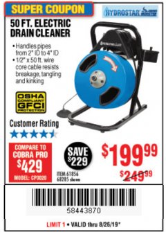 Harbor Freight Coupon 50 FT. ELECTRIC DRAIN CLEANER Lot No. 68285/61856 Expired: 8/26/19 - $199.99