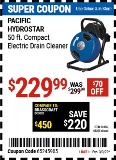 Harbor Freight Coupon 50 FT. ELECTRIC DRAIN CLEANER Lot No. 68285/61856 Expired: 3/3/22 - $229.99