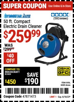 Harbor Freight Coupon 50 FT. ELECTRIC DRAIN CLEANER Lot No. 68285/61856 Expired: 6/18/23 - $259.99