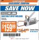 Harbor Freight ITC Coupon 240 VOLT SPOT WELDER Lot No. 45690/61206 Expired: 9/19/17 - $159.99