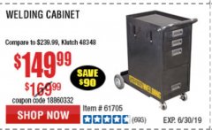 Harbor Freight Coupon WELDING STORAGE CABINET Lot No. 62275/61705 Expired: 6/30/19 - $149.99