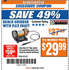 Harbor Freight ITC Coupon BENCH GRINDER WITH FLEX SHAFT Lot No. 43533 Expired: 7/3/18 - $29.99