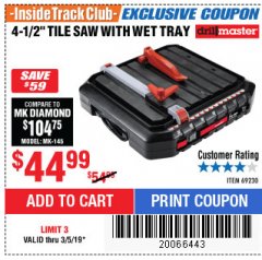 Harbor Freight ITC Coupon 4-1/2" TILE SAW WITH WET TRAY Lot No. 3733/69230 Expired: 3/5/19 - $44.99