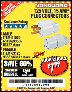Harbor Freight Coupon 125 VOLT, 15 AMP MALE OR FEMALE CONNECTOR Lot No. 93686/63147/93687/63125/63126/63127 Expired: 4/5/19 - $1.99