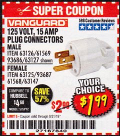 Harbor Freight Coupon 125 VOLT, 15 AMP MALE OR FEMALE CONNECTOR Lot No. 93686/63147/93687/63125/63126/63127 Expired: 8/31/19 - $1.99