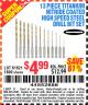 Harbor Freight Coupon 13 PIECE TITANIUM NITRIDE COATED HIGH SPEED STEEL DRILL BITS Lot No. 1800/61621 Expired: 7/25/15 - $4.99