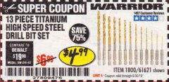 Harbor Freight Coupon 13 PIECE TITANIUM NITRIDE COATED HIGH SPEED STEEL DRILL BITS Lot No. 1800/61621 Expired: 6/30/19 - $4.99