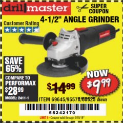 Harbor Freight Coupon DRILLMASTER 4-1/2" ANGLE GRINDER Lot No. 69645/60625 Expired: 5/18/19 - $9.99