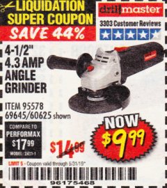 Harbor Freight Coupon DRILLMASTER 4-1/2" ANGLE GRINDER Lot No. 69645/60625 Expired: 5/31/19 - $9.99