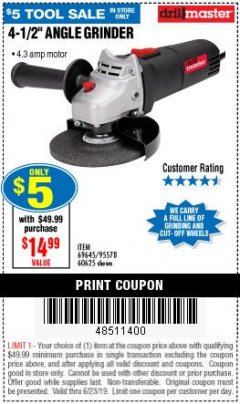 Harbor Freight Coupon DRILLMASTER 4-1/2" ANGLE GRINDER Lot No. 69645/60625 Expired: 6/23/19 - $5