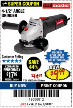 Harbor Freight Coupon DRILLMASTER 4-1/2" ANGLE GRINDER Lot No. 69645/60625 Expired: 9/30/19 - $9.99