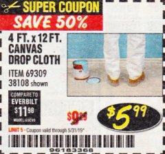 Harbor Freight Coupon 4 FT. x 12 FT. CANVAS DROP CLOTH Lot No. 69309/38108 Expired: 5/31/19 - $5.99