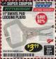 Harbor Freight Coupon 11" SWIVEL PAD LOCKING PLIERS Lot No. 60820/39535 Expired: 2/28/18 - $3.99