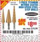 Harbor Freight Coupon 3 PIECE TITANIUM NITRIDE COATED HIGH SPEED STEEL STEP DRILLS Lot No. 91616/69087/60379 Expired: 10/18/15 - $8.99