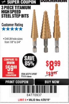 Harbor Freight Coupon 3 PIECE TITANIUM NITRIDE COATED HIGH SPEED STEEL STEP DRILLS Lot No. 91616/69087/60379 Expired: 4/28/19 - $8.99