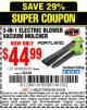 Harbor Freight Coupon 3 IN 1 ELECTRIC BLOWER VACUUM MULCHER Lot No. 62469/62337 Expired: 5/15/16 - $44.99