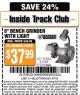 Harbor Freight ITC Coupon 6" BENCH GRINDER WITH LIGHT Lot No. 37822/61748/61318 Expired: 4/7/15 - $37.99