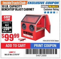Harbor Freight ITC Coupon 30 LB. CAPACITY ABRASIVE BENCHTOP BLAST CABINET Lot No. 62454/42202 Expired: 2/19/19 - $99.99