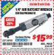 Harbor Freight ITC Coupon 1/4" AIR RATCHET WRENCH Lot No. 34900 Expired: 4/30/15 - $15.99