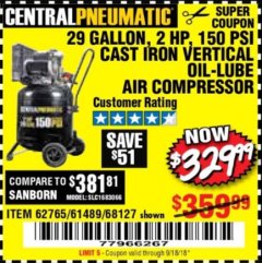 Harbor Freight Coupon 2 HP, 29 GALLON 150 PSI CAST IRON VERTICAL AIR COMPRESSOR Lot No. 62765/68127/69865/61489 Expired: 9/18/18 - $329.99
