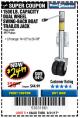 Harbor Freight Coupon 1500 LB. CAPACITY DUAL WHEEL SWING-BACK BOAT TRAILER JACK Lot No. 69779/67500 Expired: 8/31/17 - $24.99