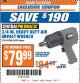 Harbor Freight ITC Coupon 3/4" HEAVY DUTY AIR IMPACT WRENCH Lot No. 60808/66984 Expired: 9/5/17 - $79.99