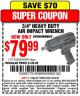 Harbor Freight Coupon 3/4" HEAVY DUTY AIR IMPACT WRENCH Lot No. 60808/66984 Expired: 4/19/15 - $79.99