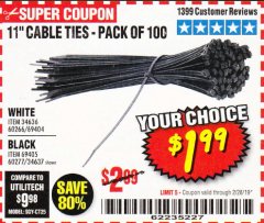Harbor Freight Coupon 11" CABLE TIES PACK OF 100 Lot No. 34636/69404/60266/34637/69405/60277 Expired: 2/28/19 - $1.99