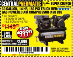 Harbor Freight Coupon 14 HP, 30 GALLON, 180 PSI TRUCK BED GAS POWERED AIR COMPRESSOR (420 CC) Lot No. 67853/56101/69784/62913/62779 Expired: 12/9/18 - $999.99