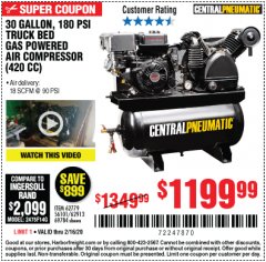 Harbor Freight Coupon 14 HP, 30 GALLON, 180 PSI TRUCK BED GAS POWERED AIR COMPRESSOR (420 CC) Lot No. 67853/56101/69784/62913/62779 Expired: 2/16/20 - $1199.99